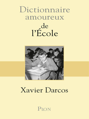 cover image of Dictionnaire amoureux de l'école